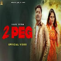 2 Peg Samvee ft Aparajeet Tomar New Haryanvi Dj Song 2023 By Vinod Sorkhi, Divya Jangid Poster